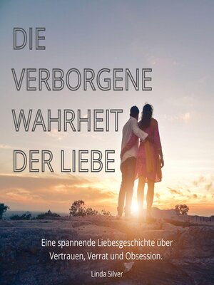 cover image of Die verborgene Wahrheit der Liebe